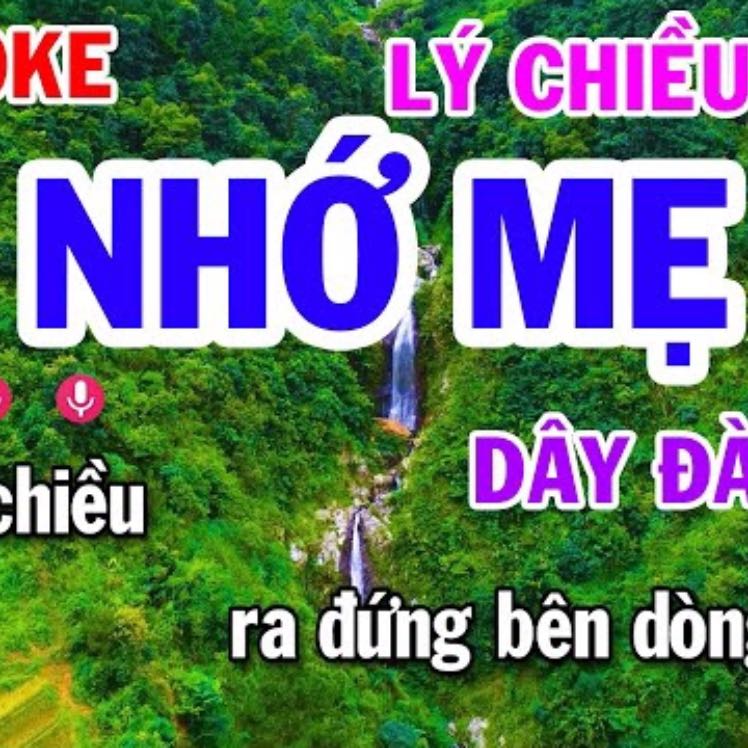 Karaoke Lý Chiều Chiều Dây Đào - Nhớ Mẹ
